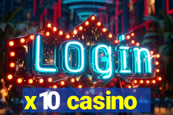 x10 casino